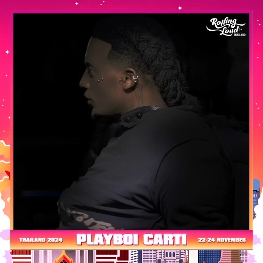 Rolling Loud Thailand 2024 Announces Playboi Carti As Headliner